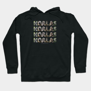 Koalas koalas koalas - wildlife oil painting word art Hoodie